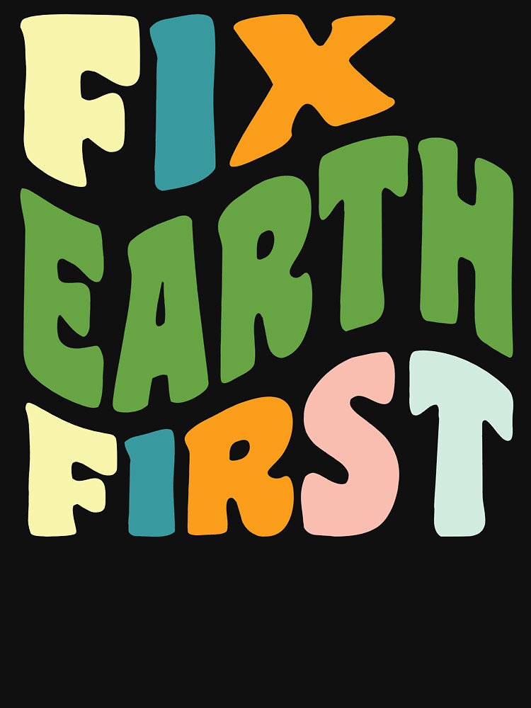 Fix Earth First by GaryDobson