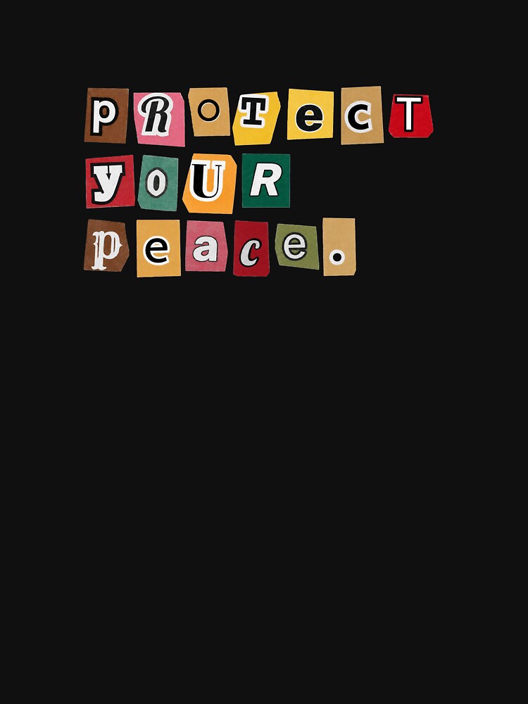 Protect Your Peace Colorful Retro Collage Letters by angryneson52