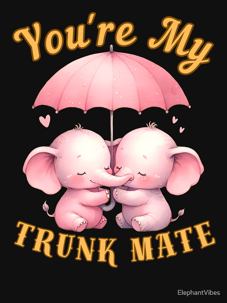 You're My Trunk Mate. watercolor elephant by ElephantVibes