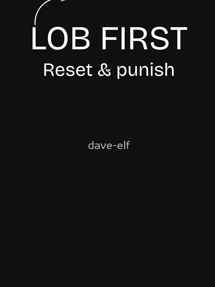 Lob First Unique Padel Tee by dave-elf
