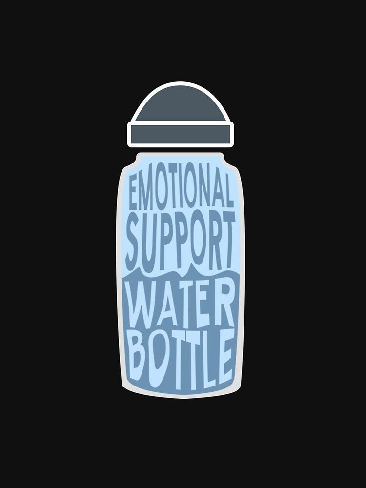 Emotional Support Water Bottle by DanVetter