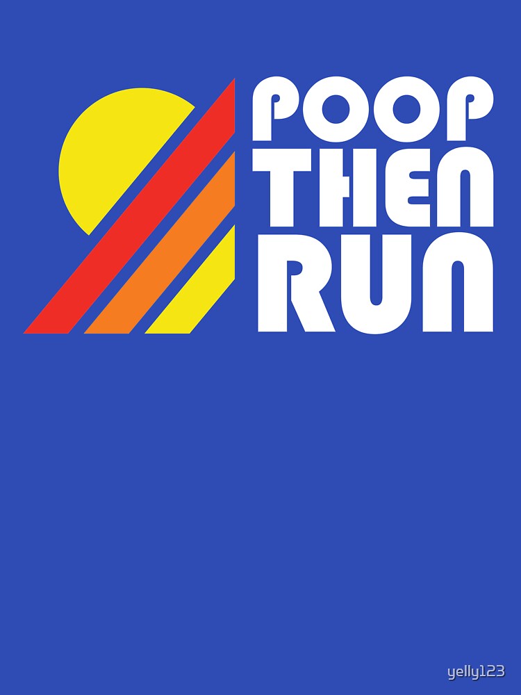 Poop Then Run by yelly123