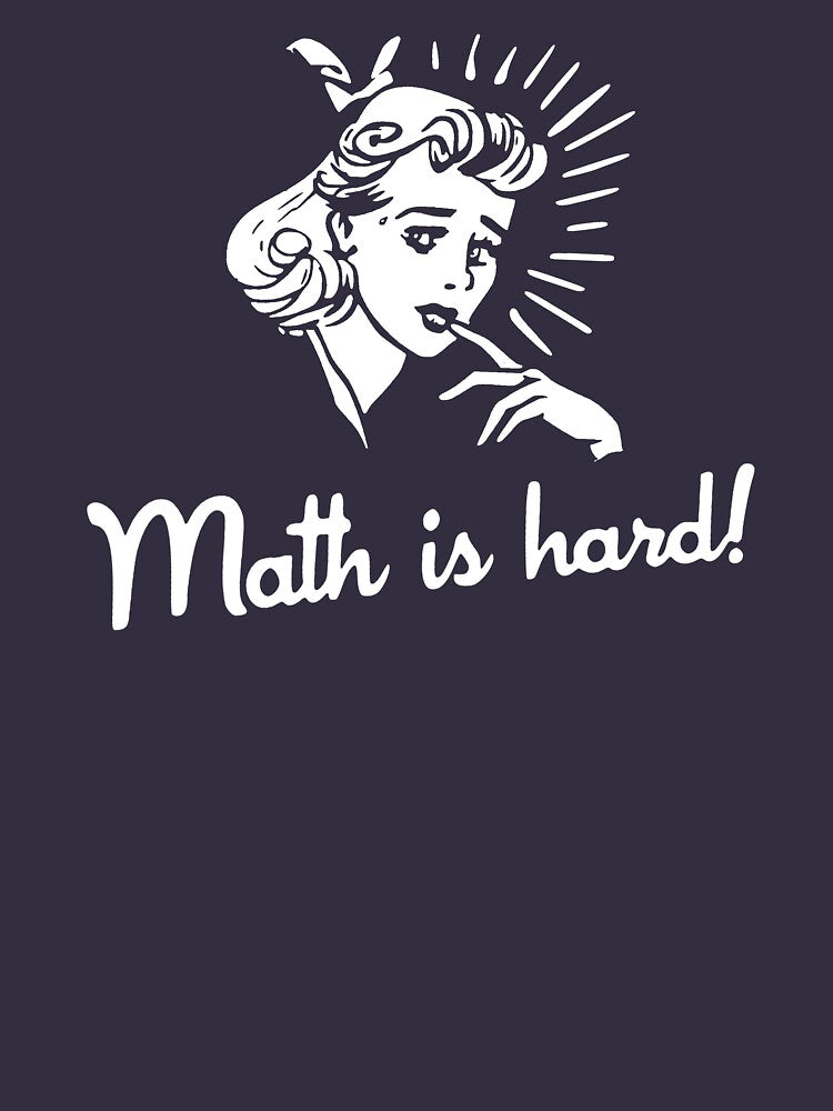 Math is Hard by TheShirtYurt