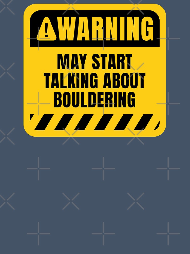 Funny Bouldering Warning Sign by MaryAller
