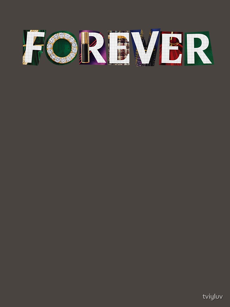 FOREVER Collage Typography – Luxury Edition by tviyluv