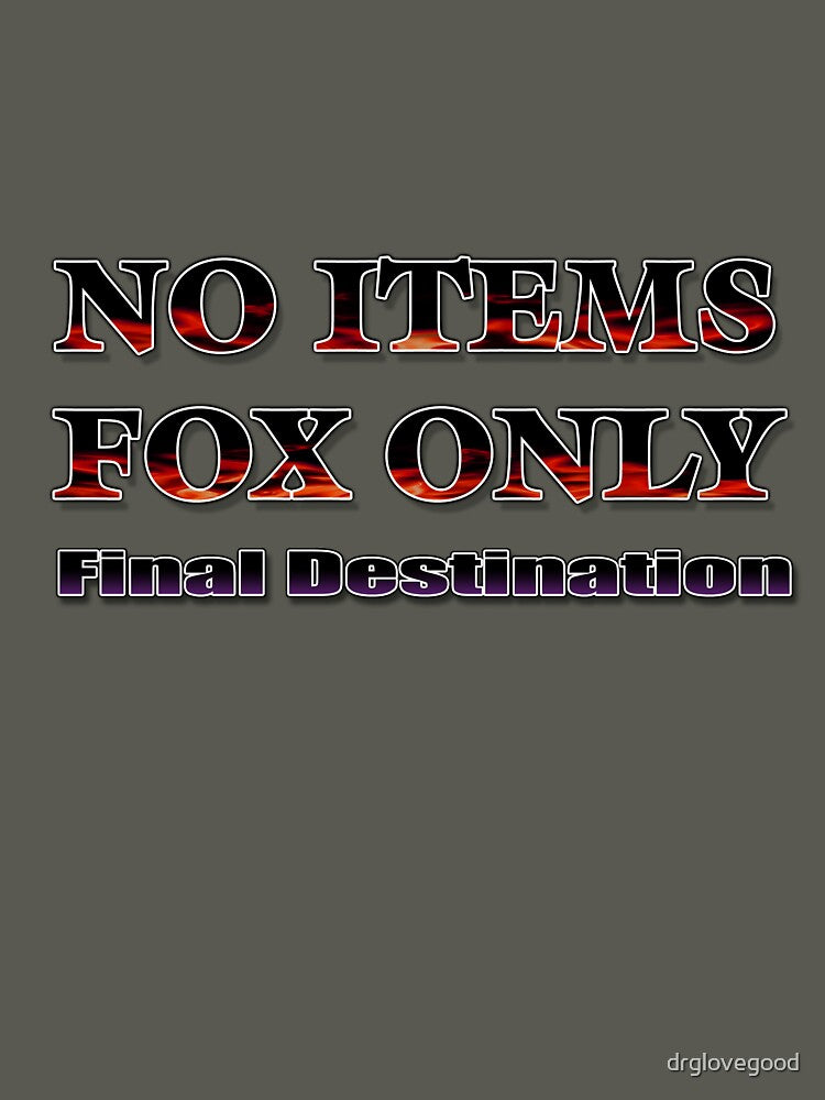 No Items, Fox Only - Final Destination by drglovegood