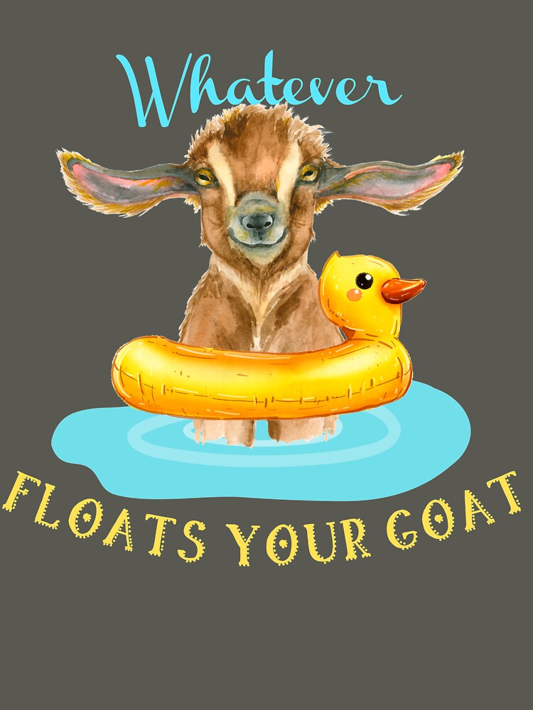 Whatever Float Your Goat by sunshine64