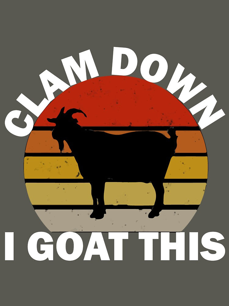 Calm Down I Goat This Funny Goat T-Shirt by PDAG