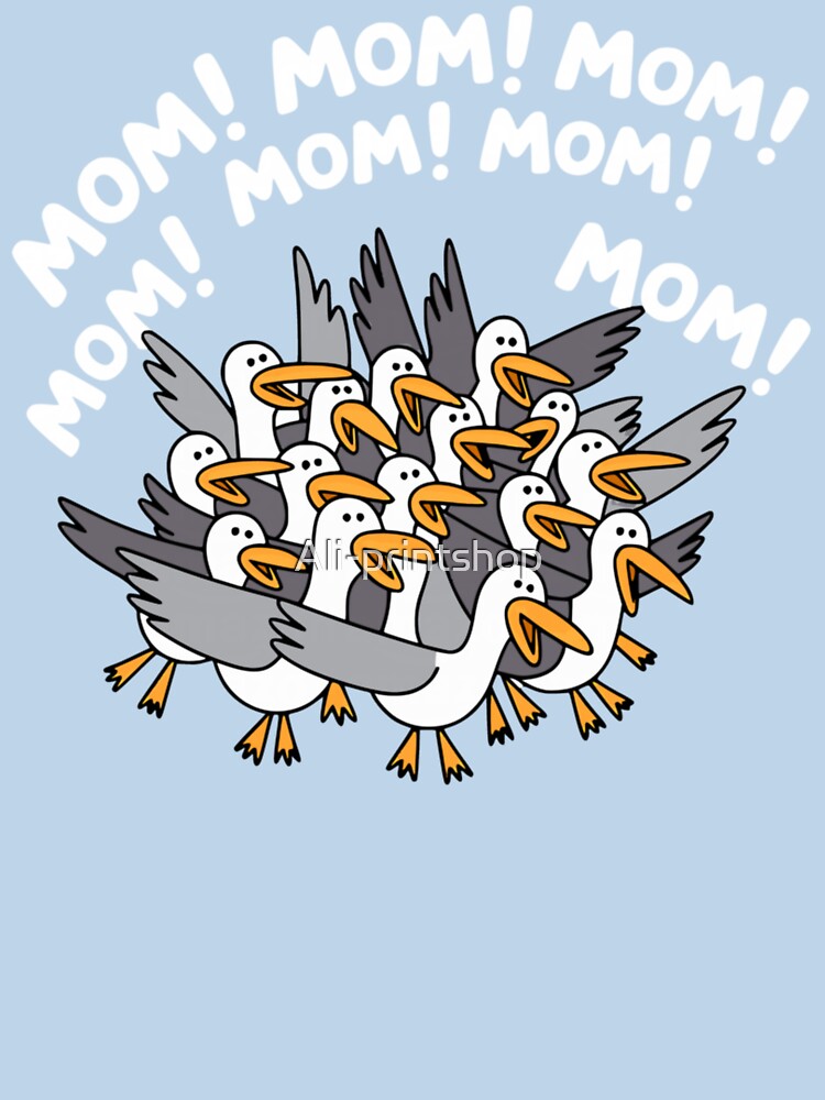 Funny Squawking MOM Seagull Shirt Loud Motherhood Chaos by Ali-printshop