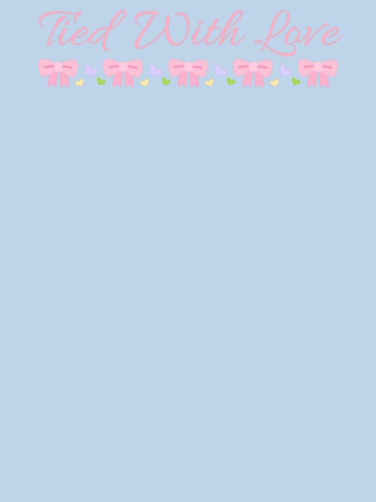 Tied With Love Bows | Cute Coquette Ribbon Typography Design by Rush2Buy