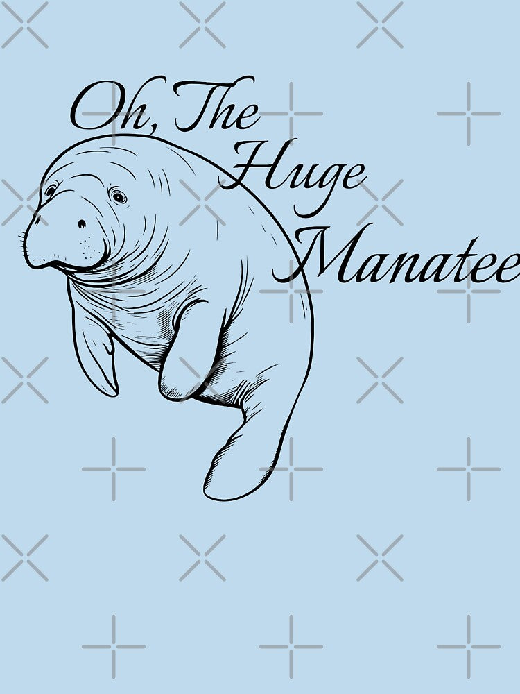 Oh The Huge Manatee Pun Design by Vileprint