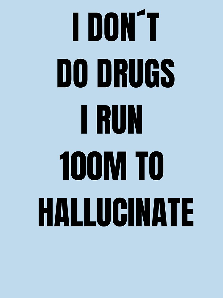 I DON´T DO DRUGS, I RUN by UltraRunners