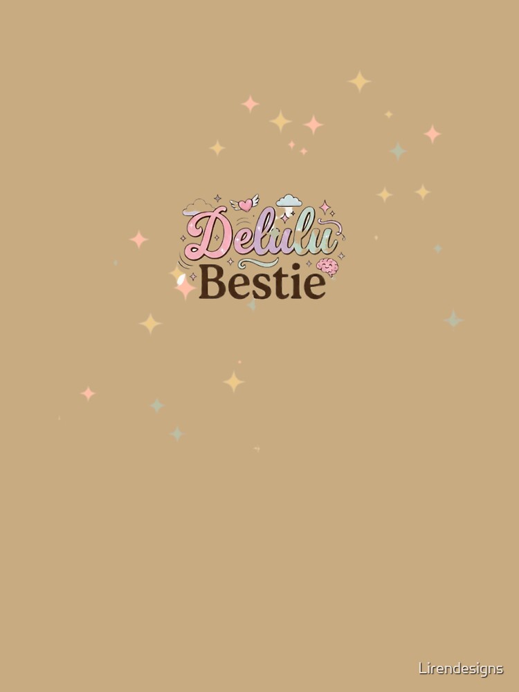Delulu Bestie Trendy Aesthetic Typo by Lirendesigns