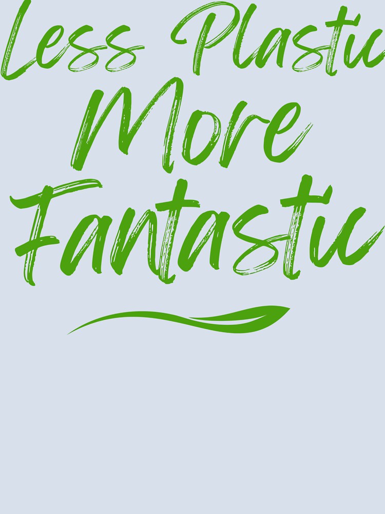 Less Plastic, More Fantastic – Eco-Friendly T-Shirt (GREEN) by hight-design