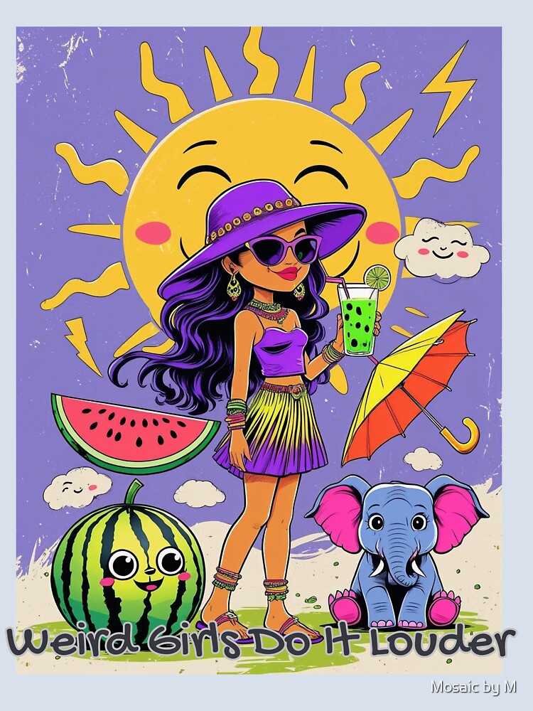 Weird Girls Do It Louder – Summer Chaos Vibes by Mosaic by M