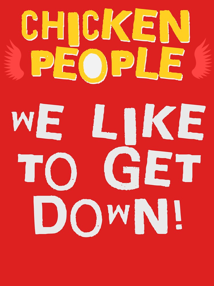 CHICKEN PEOPLE: We Like To Get Down by rockandahardplaceradio