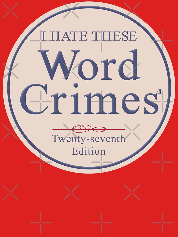 Word Crimes by Snowballs