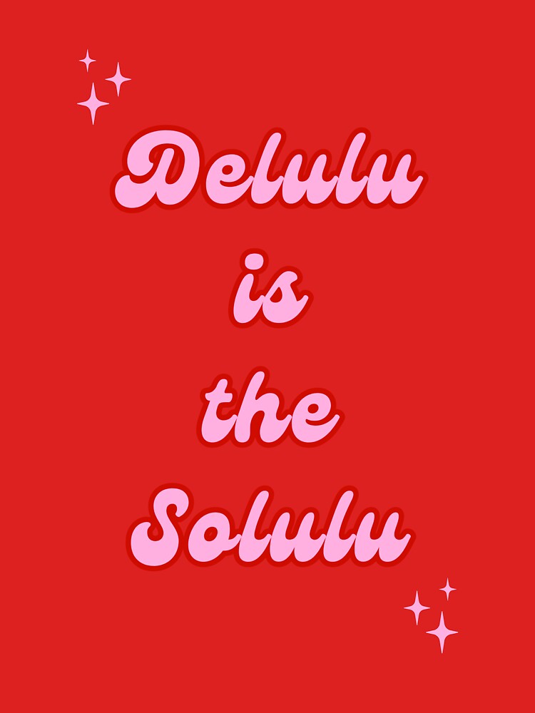 "Delulu Is The Solulu" Popular Manifestation Quote, Pink Girly Typography Artwork, Positive Affirmations by SpringTeaDesigns