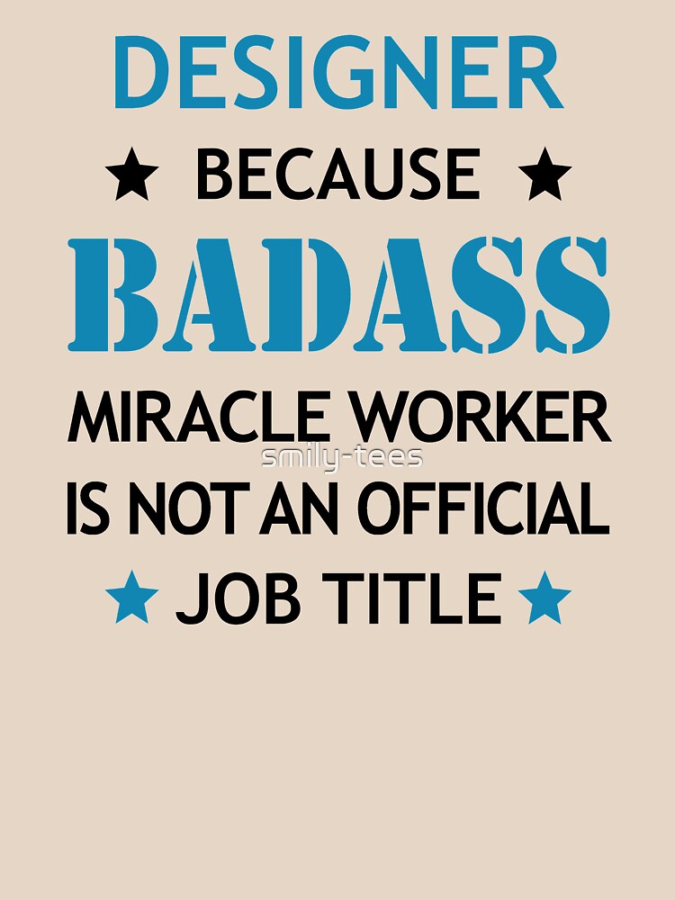 Designer Badass Funny Birthday Christmas Gift by smily-tees