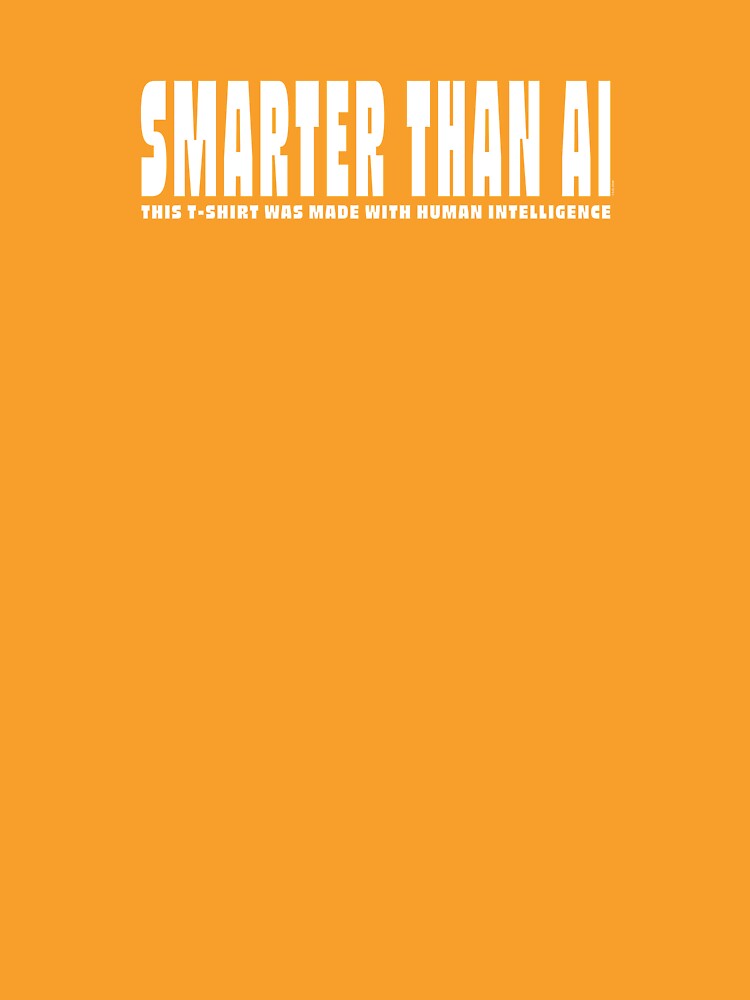 Are you Smarter than AI? Funny Statement, Human Intelligence WHITE by Susan Joy Designs