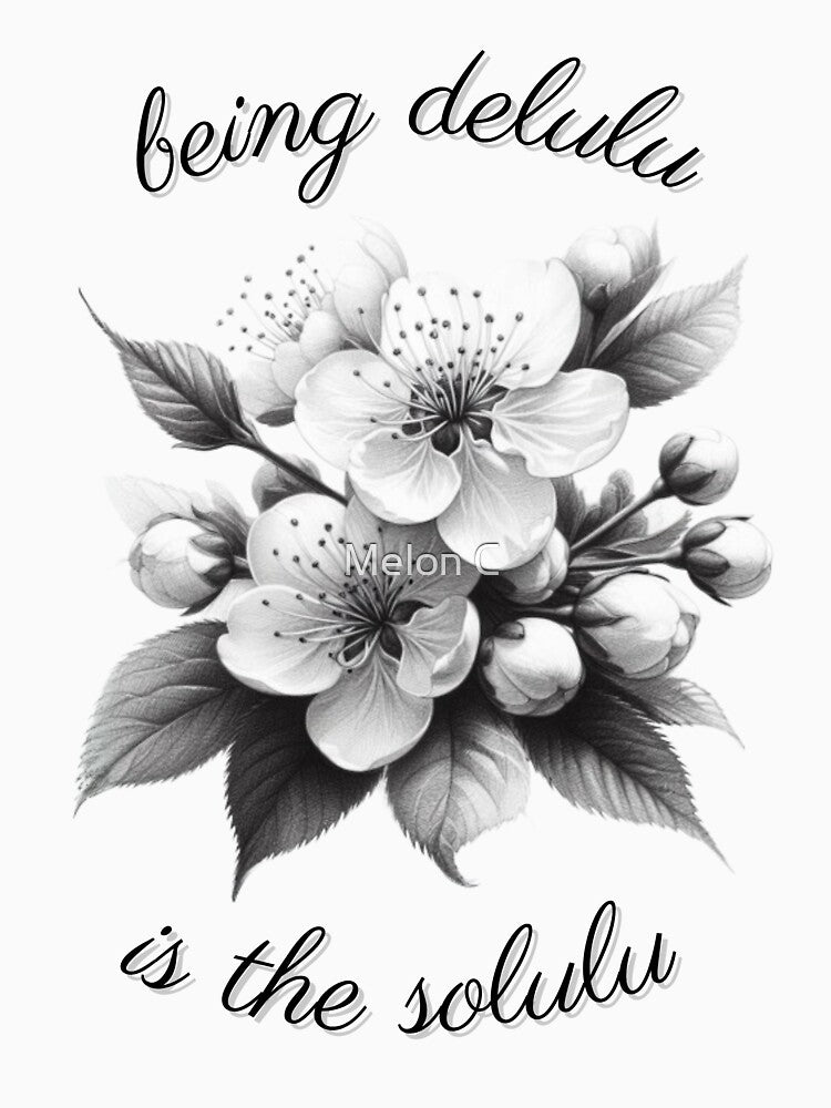 being delulu is the solulu by Melon Designs All