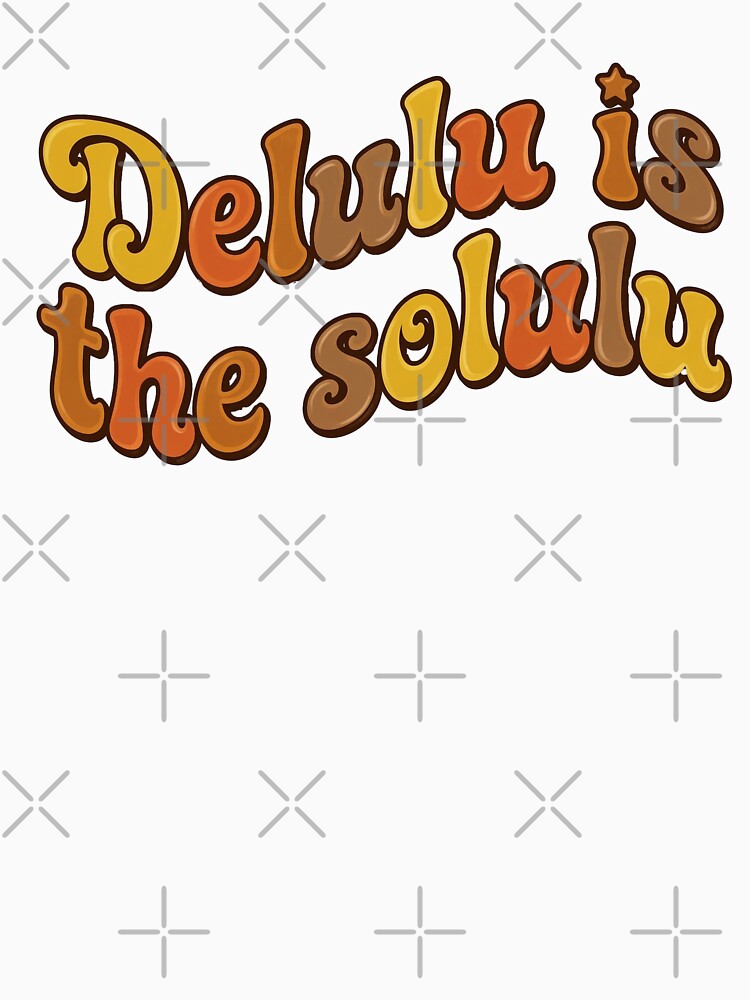 Groovy "Delulu Is The Solulu" Retro 70s Aesthetic Quote by Tokraz-art