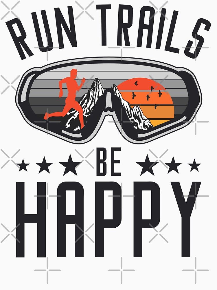 Run Trails Be Happy Ultra Trail Runner Running Sunglasses by grinta2021