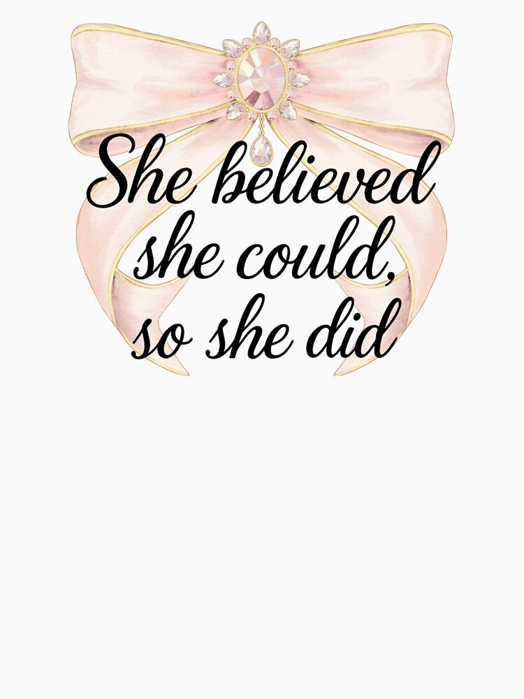 She Believed She Could So She Did Quote with Pink Bow & Jewels by JeweledDesigns