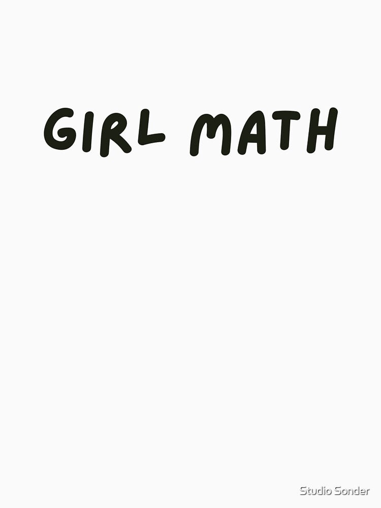 Girl Math by Studio Sonder