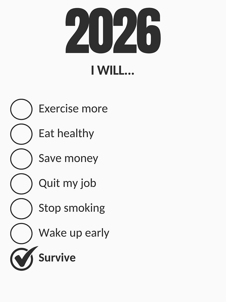 2026 Goals – Just Survive Funny Minimalist T-Shirt by Llama Drama Club