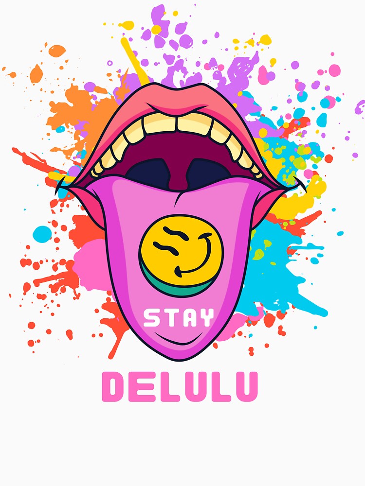 Stay Delulu by InkWhirl