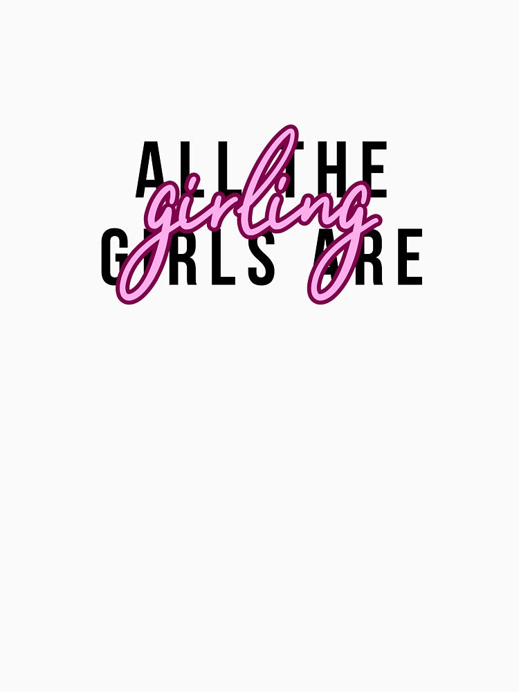 "all the girls are girling" quote sticker by mag.dalena