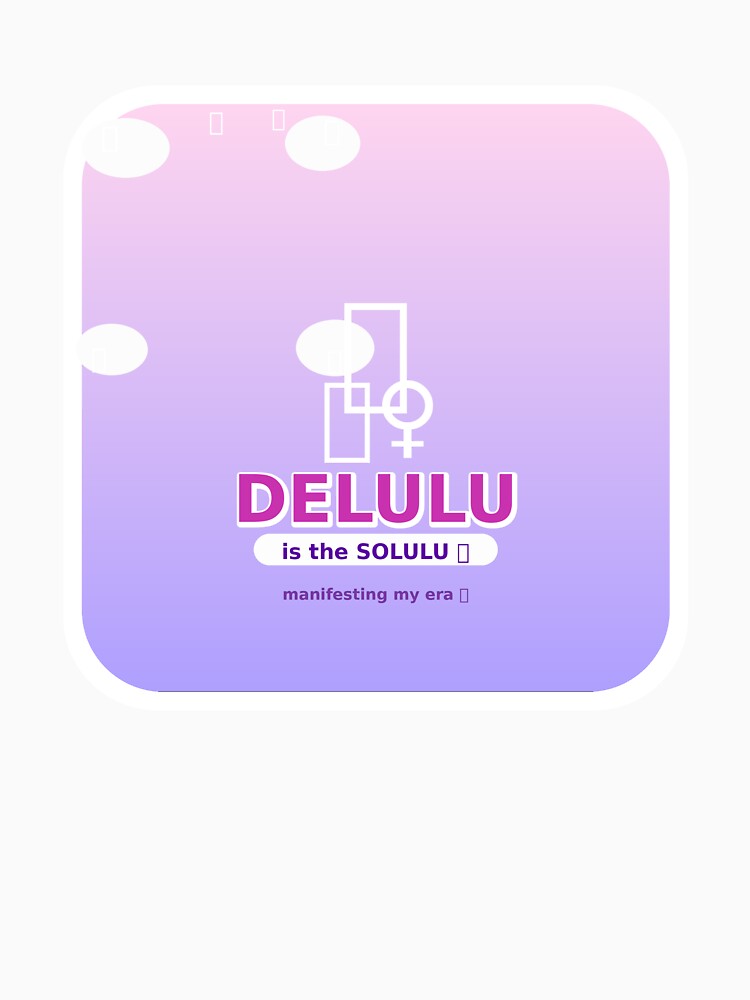 Delulu Is the Solulu Sticker by manishiv