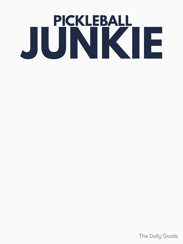 Pickleball Junkie Funny Pickleball Player Shirt by The Daily Goods