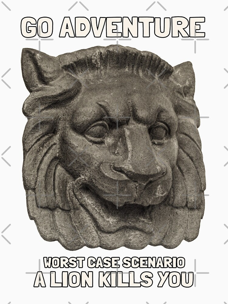 Go Adventure Worst Case Scenario You Found The Lion by KewaleeTee
