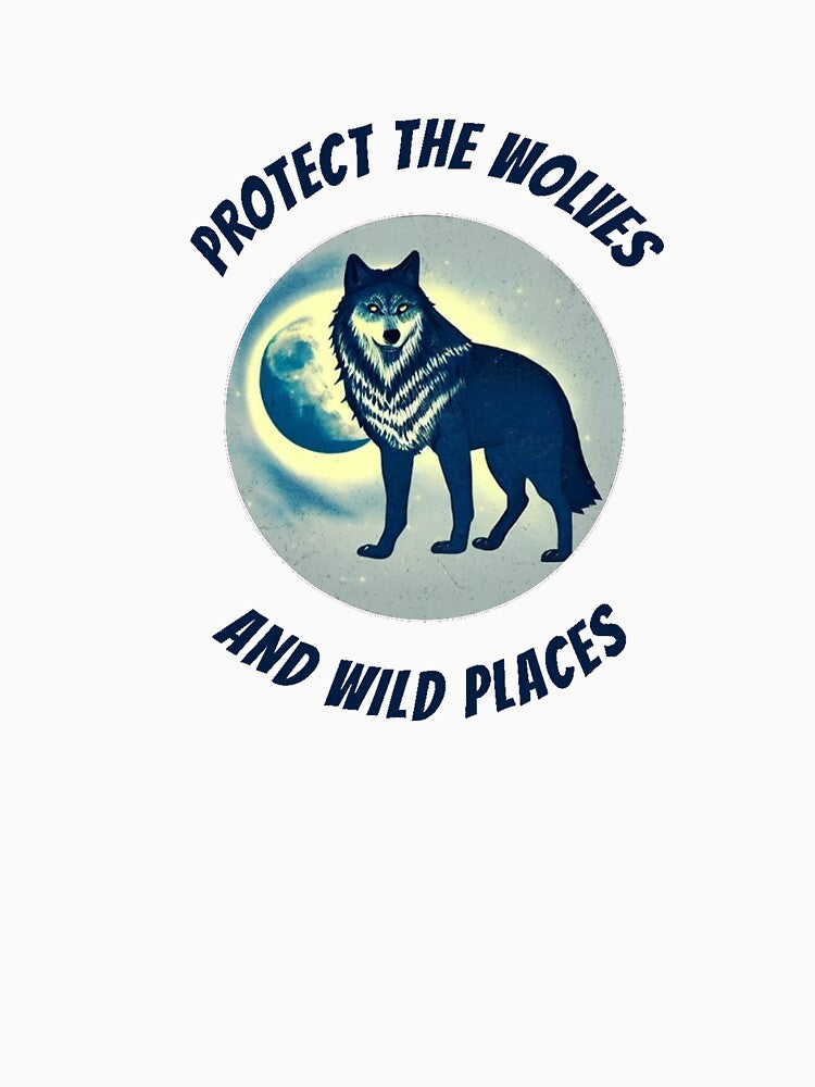 Protect the Wolves and Wild Places Wolf and Moon Design by artmythica