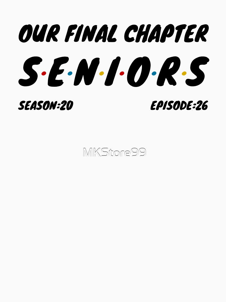 Our Final Chapter Seniors 2026 Graduation – Class of 2026 Senior Year Tee, School Leavers Gift by MKStore99