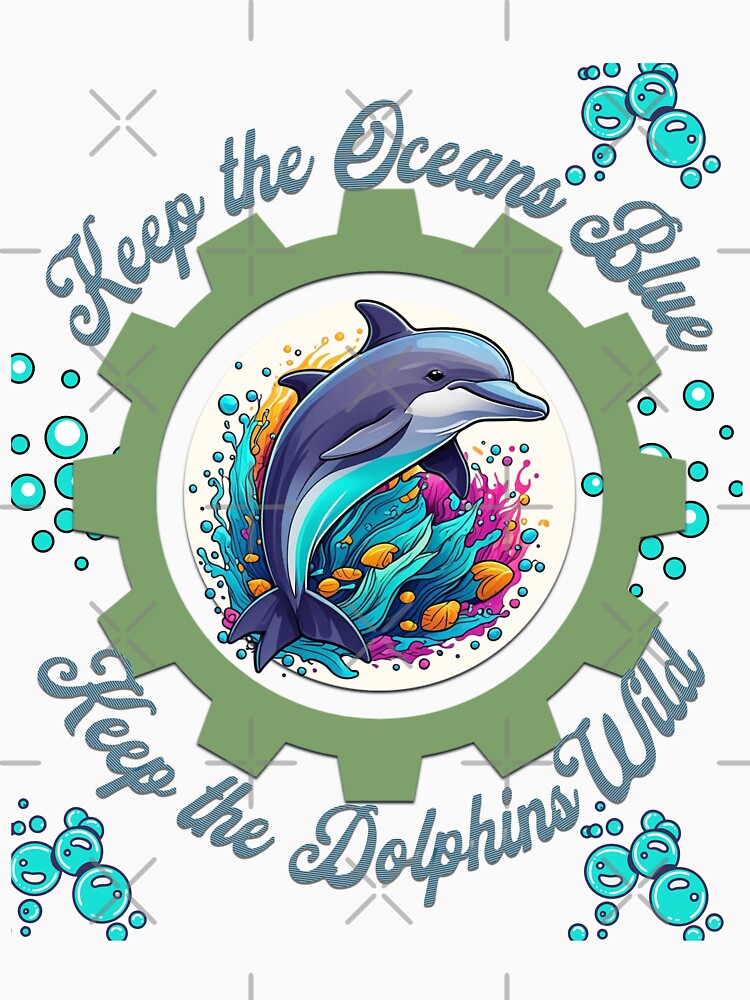 Keep the Oceans Blue, Keep the Dolphins Wild by Furr-n-Purr