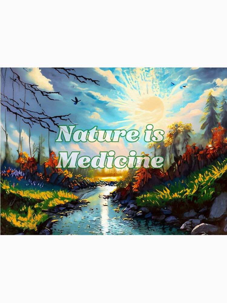 Nature is Medicine by OneLove Shop
