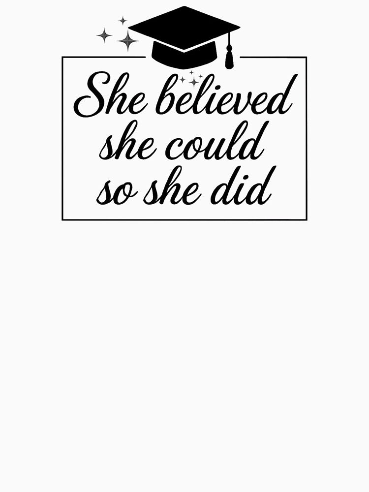 She Believed She Could So She Did Quote with Black Graduation Hat & Stars by JeweledDesigns