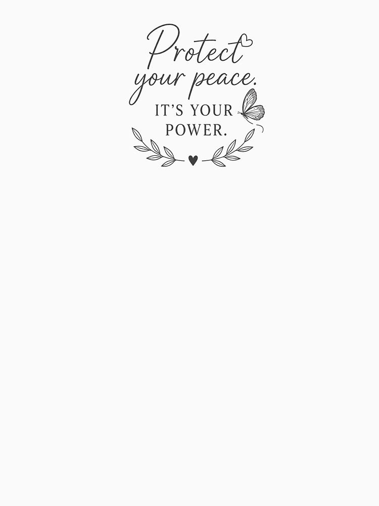 Feminine Self Love Quote Tee – Protect Your Peace Graphic Design by ElegantPaws