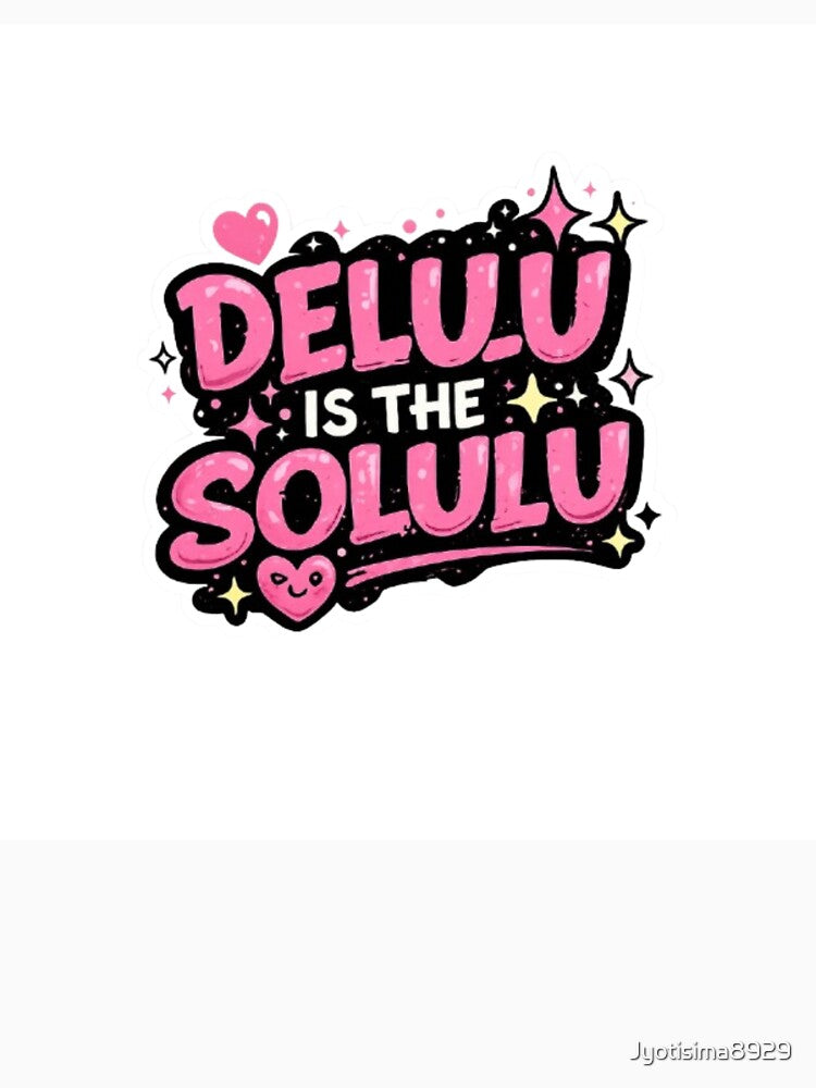 Delulu Is The Solulu Funny Aesthetic Sticker | Cute Pink Trendy Quote by Jyotisima8929
