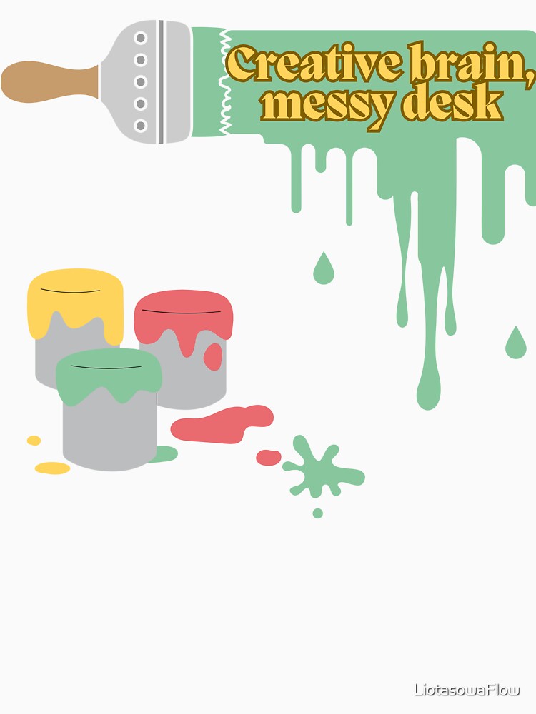 Creative Brain Messy Desk Creative Creating Gifts for Artists by LiotasowaFlow