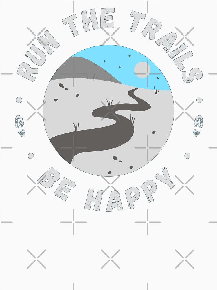 Run the trails be happy inspirational runners quote by wejollydigitals