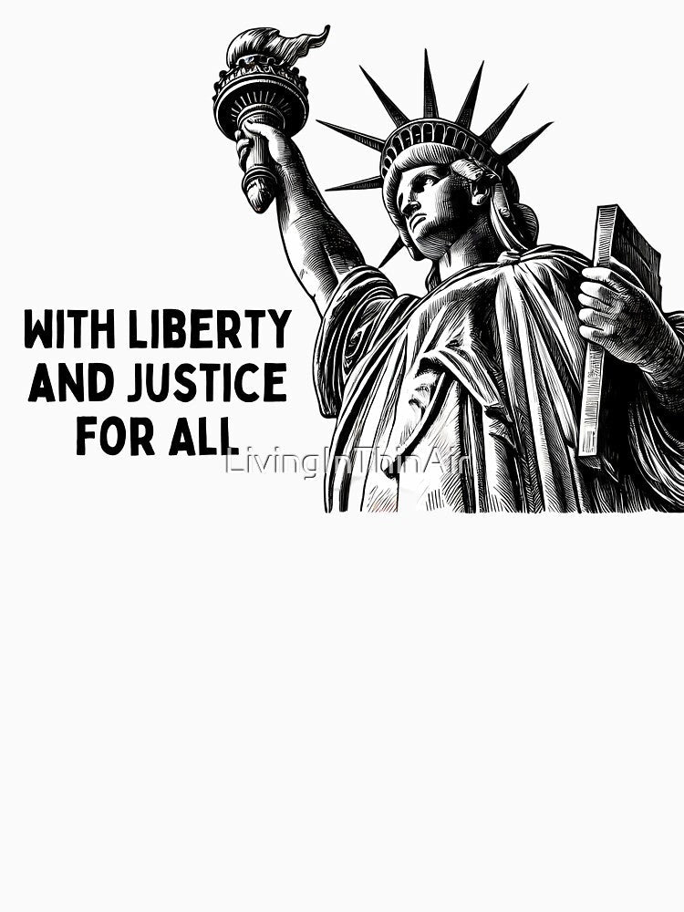 With Liberty and Justice for All by LivingInThinAir