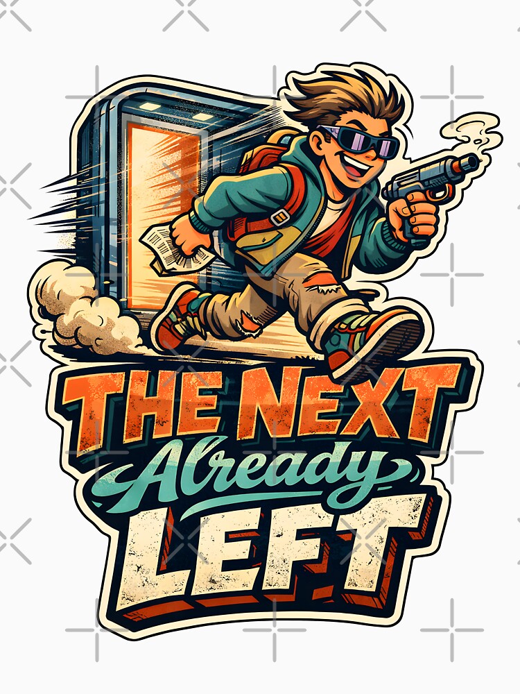 The Next Already Left Funny Retro Future Aesthetic - Speed Running Time Travel Satire Art - Vintage 90s Nostalgia Graphic - Futuristic Portal Motion Blur Design for Edgy Streetwear & Tech Fans by Vivaan Studio
