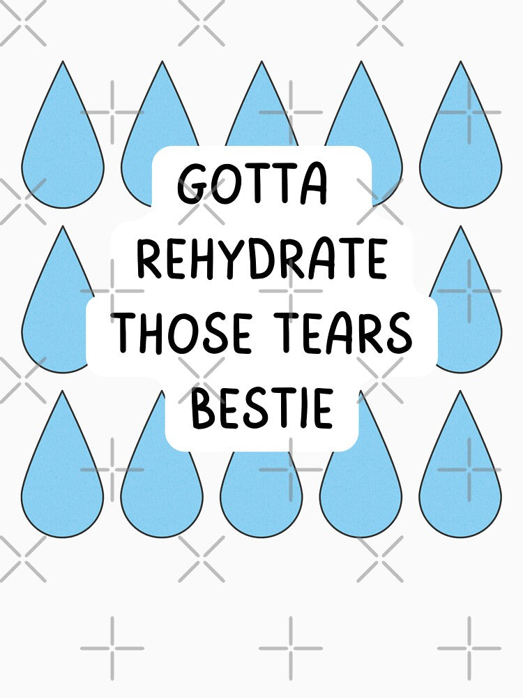 hydrate, bestie by Absurd Absurdities