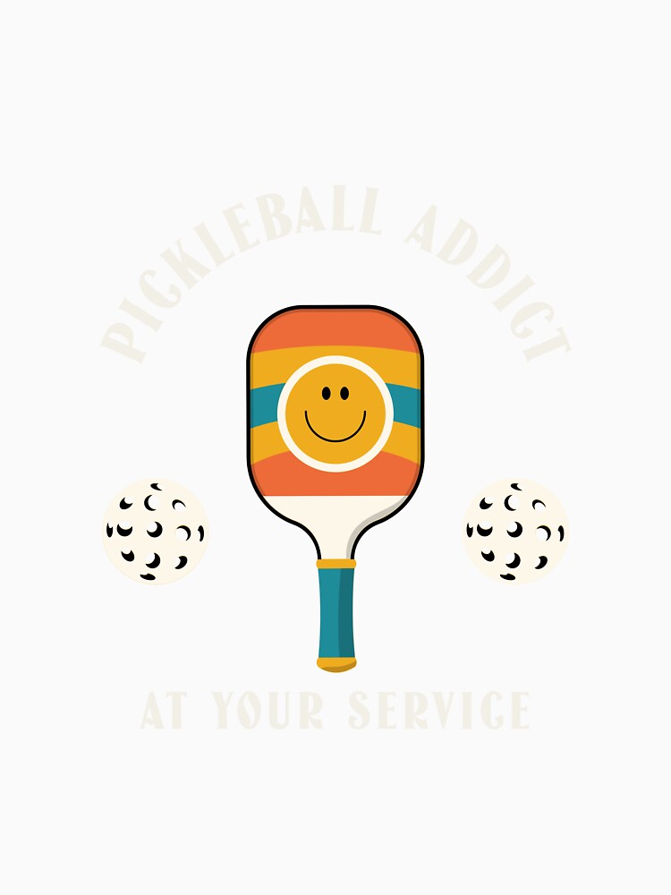 Pickleball Addict At Your Service T-Shirt by Design Harbor