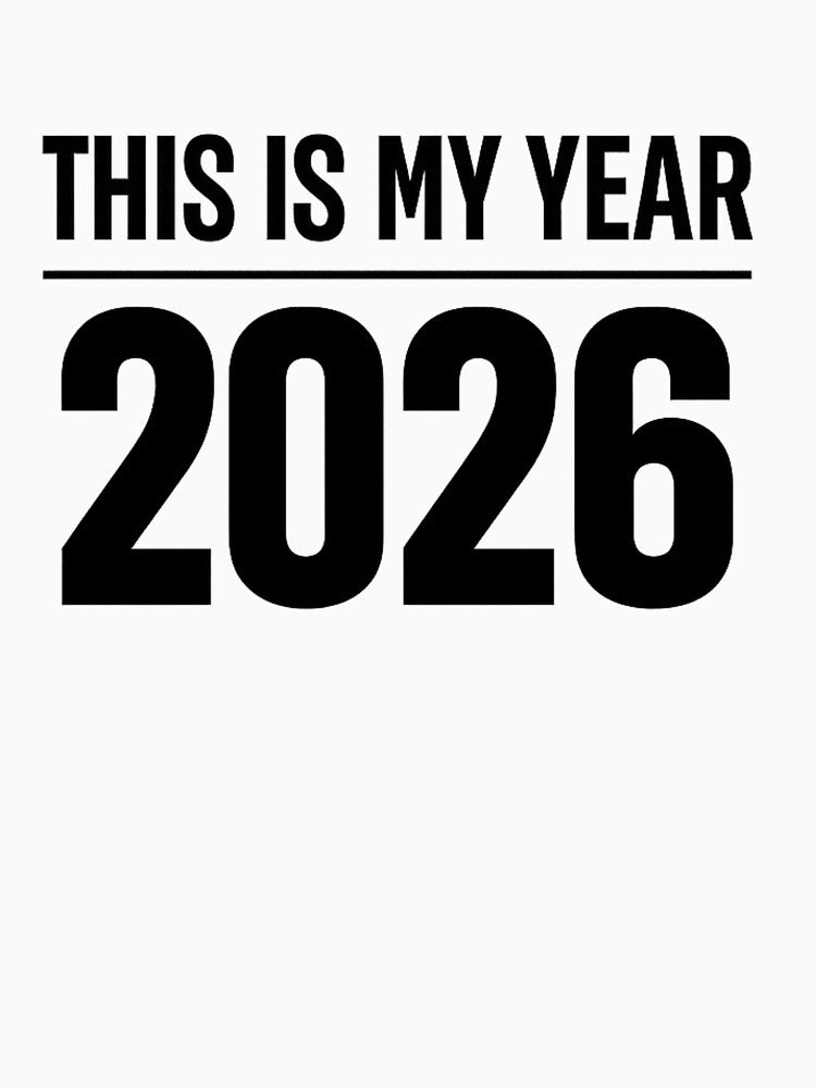 This Is My Year 2026 – Motivational New Year Typographic Design, Minimalist Black and White, Inspirational Gift 2026 by mocci10