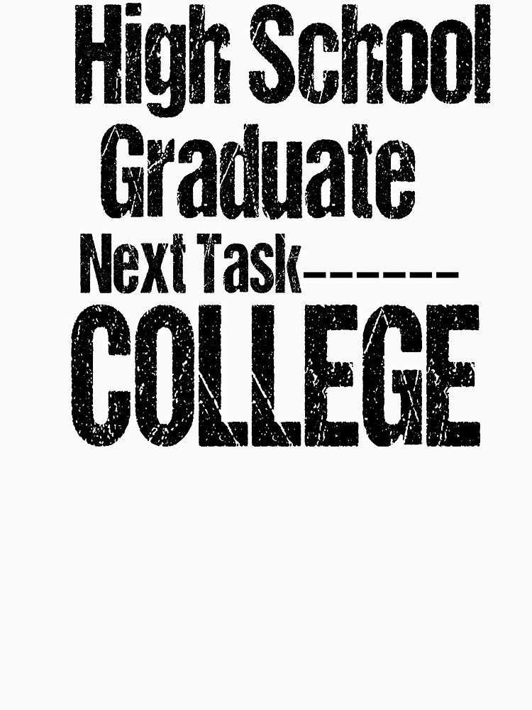 High School Graduate Next Task College by FREE5600